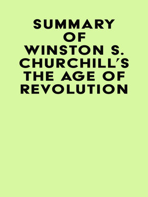 cover image of Summary of Winston S. Churchill's the Age of Revolution